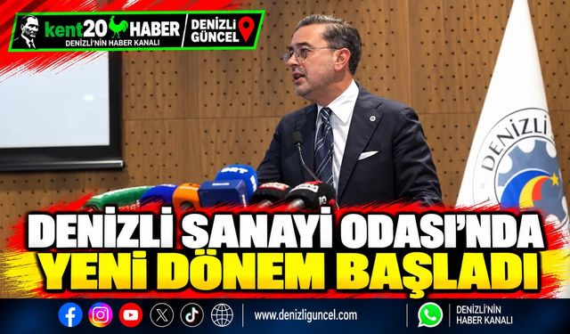 Denizli Sanayi Odası’nda Yeni Dönem Başladı