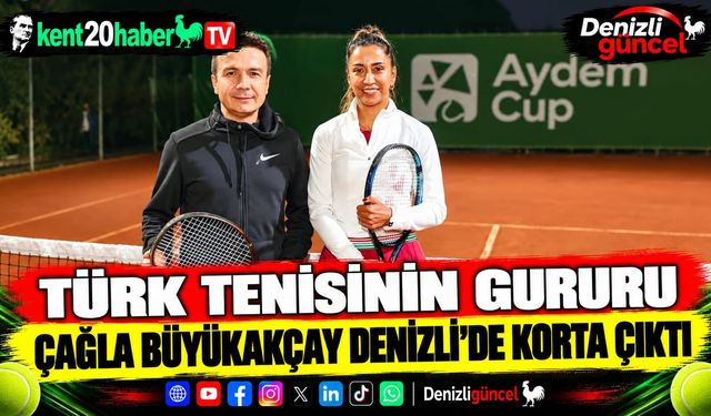 Türk tenisinin gururu Çağla Büyükakçay Denizli’de korta çıktı