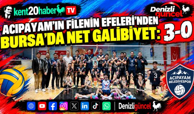 Acıpayam'ın Filenin Efeleri'nden Bursa'da Net Galibiyet: 3-0