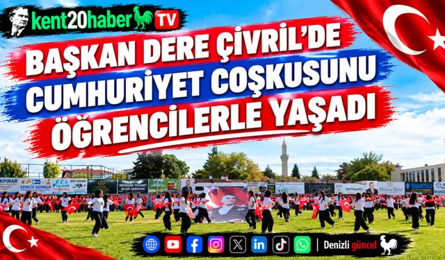 Başkan Dere Çivril'de Cumhuriyet Coşkusunu Öğrencilerle Yaşadı