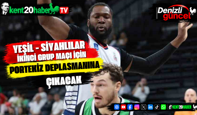 Yeşil-siyahlılar, ikinci grup maçı için Portekiz deplasmanına çıkacak