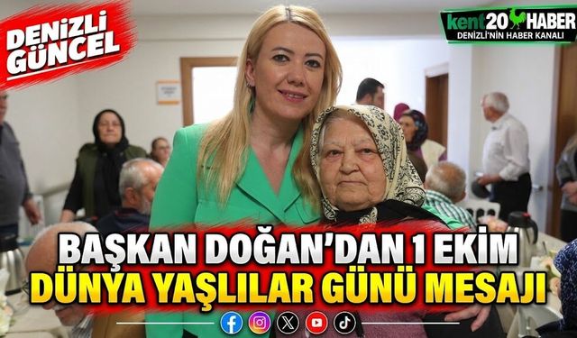 Başkan Doğan’dan 1 Ekim Dünya Yaşlılar Günü mesajı