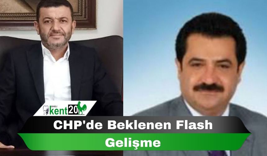 CHP'de Beklenen Flash Gelişme
