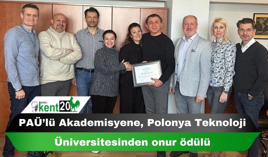 PAÜ’lü Akademisyene, Polonya Teknoloji Üniversitesinden onur ödülü