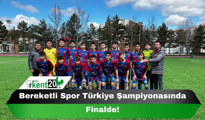 Bereketli Spor Türkiye Şampiyonasında Finalde!