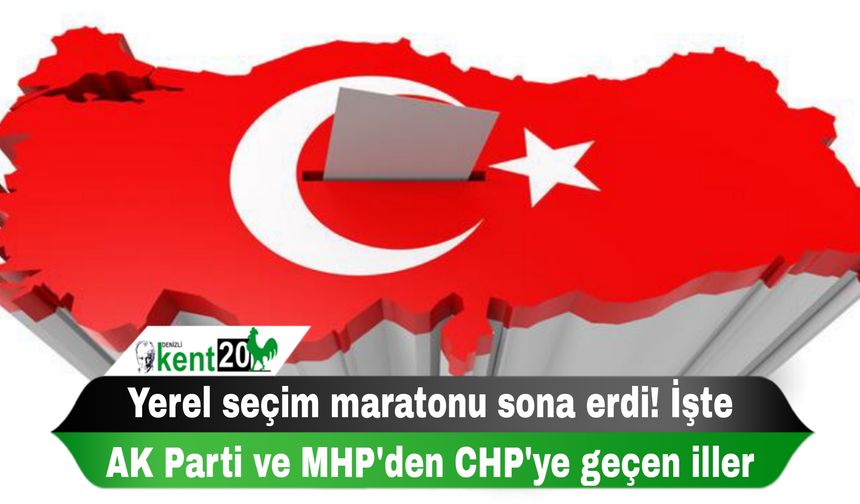Yerel seçim maratonu sona erdi! İşte AK Parti ve MHP'den CHP'ye geçen iller