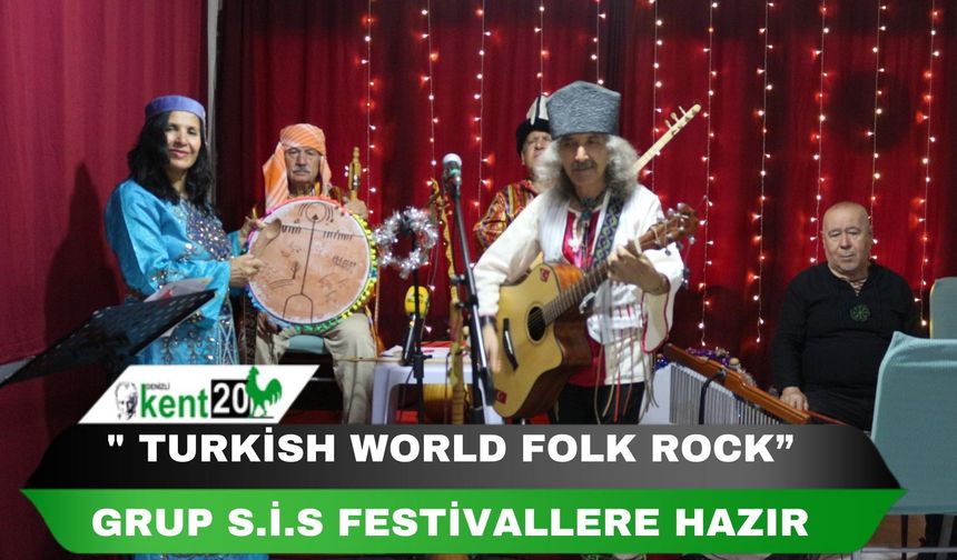 " TURKİSH WORLD FOLK ROCK" GRUP S.İ.S FESTİVALLERE HAZIR