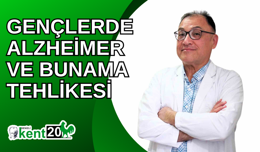 Gençlerde Alzheimer ve bunama tehlikesi