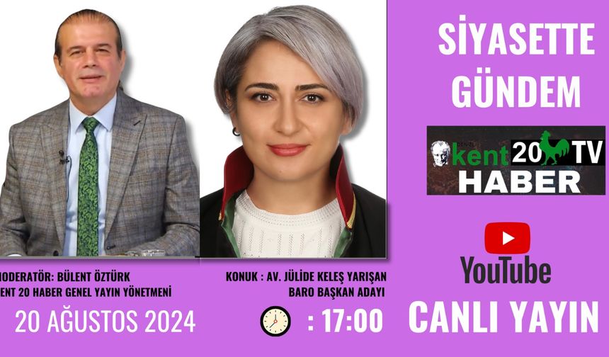 Kent20Haber Tv Siyasette Gündem Baro Başkan Adayı Av. Jülide Keleş Yarışan