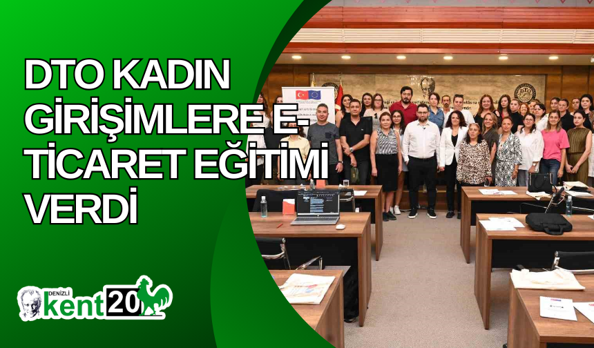 DTO kadın girişimlere E-Ticaret eğitimi verdi