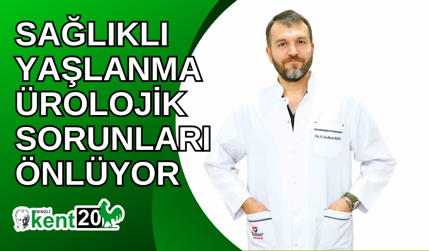 Sağlıklı yaşlanma ürolojik sorunları önlüyor