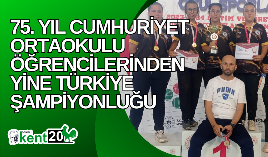 75. Yıl Cumhuriyet Ortaokulu  Öğrencilerinden Yine Türkiye Şampiyonluğu