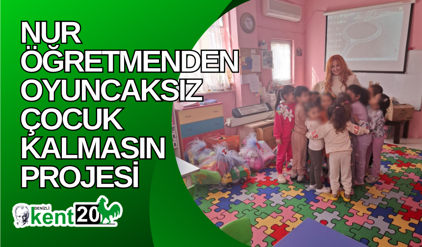 Nur Öğretmenden Oyuncaksız Çocuk Kalmasın Projesi