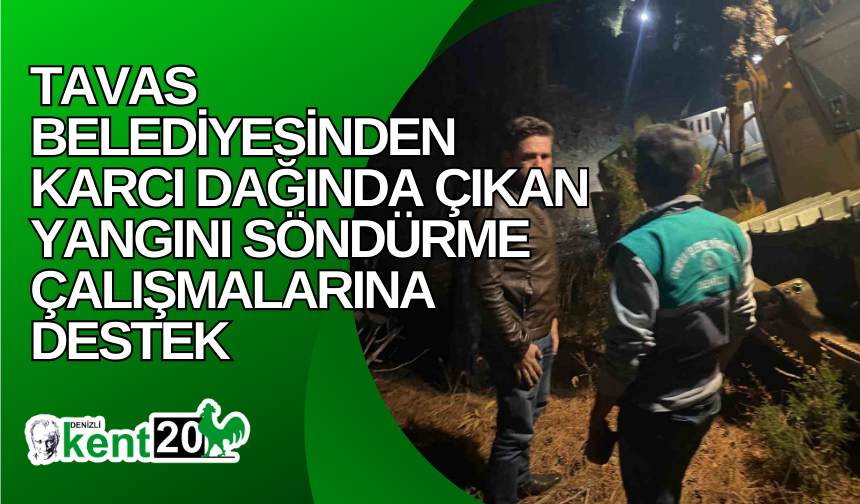 Tavas Belediyesinden Karcı Dağında çıkan yangını söndürme çalışmalarına destek