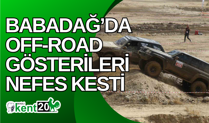 Babadağ’da Off-Road gösterileri nefes kesti