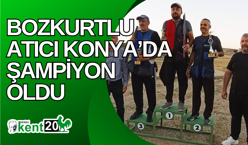 Bozkurtlu atıcı Konya’da şampiyon oldu