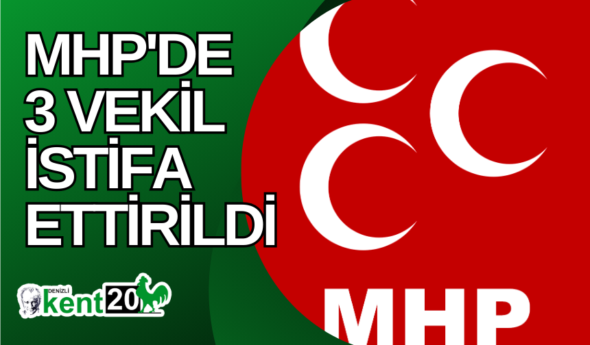 MHP'de 3 vekil istifa ettirildi