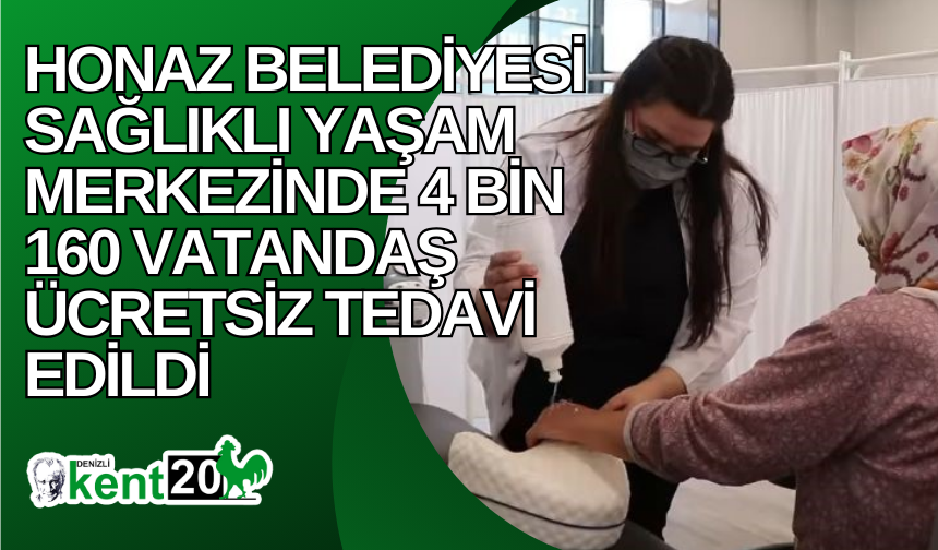 Honaz Belediyesi Sağlıklı Yaşam Merkezinde 4 bin 160 vatandaş ücretsiz tedavi edildi