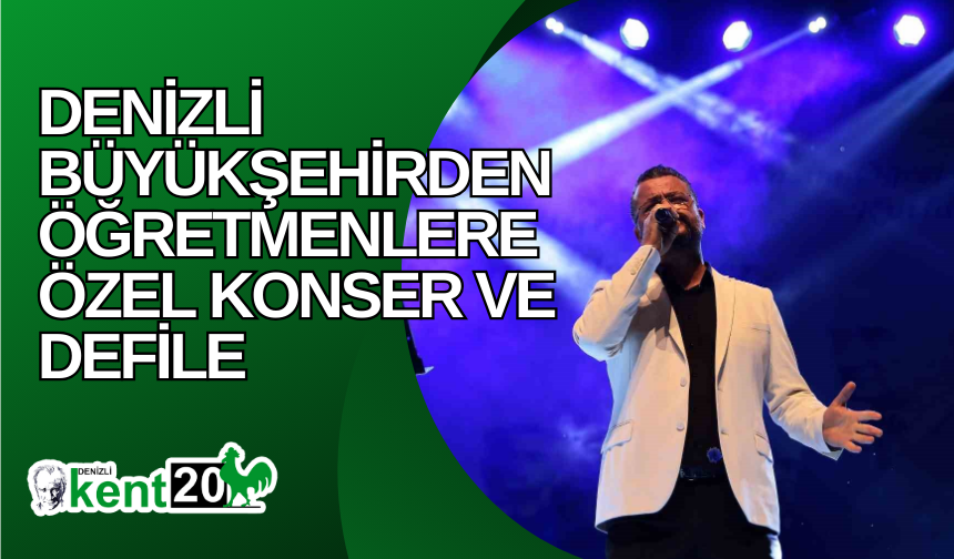 Denizli Büyükşehirden öğretmenlere özel konser ve defile