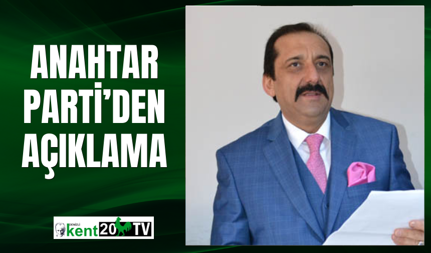 ANAHTAR Parti’den Açıklama