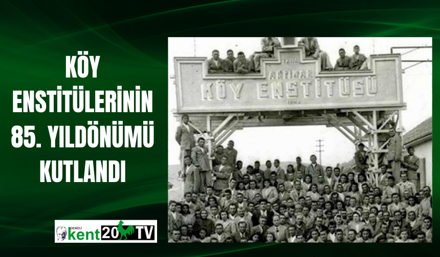 Köy Enstitülerinin 85. Yıldönümü Kutlandı