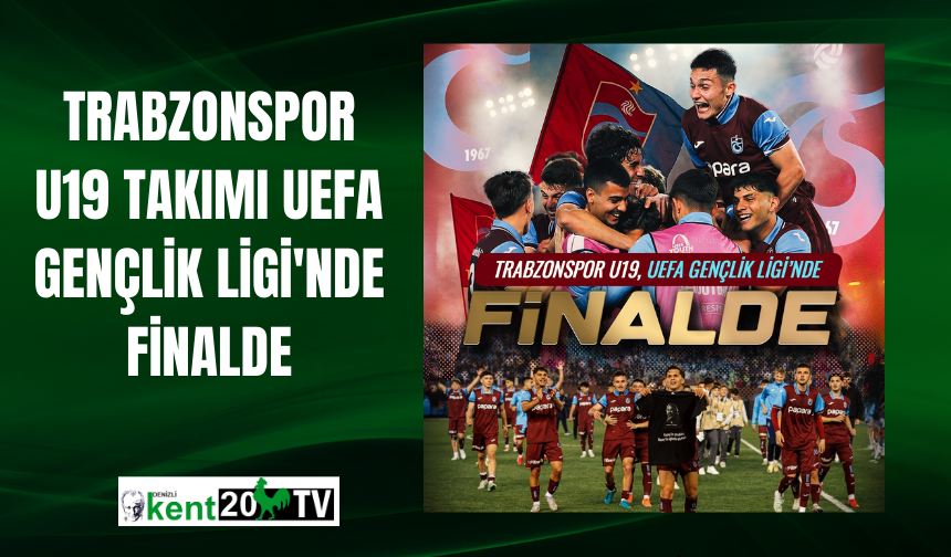 Trabzonspor U19 Takımı UEFA Gençlik Ligi'nde Finalde