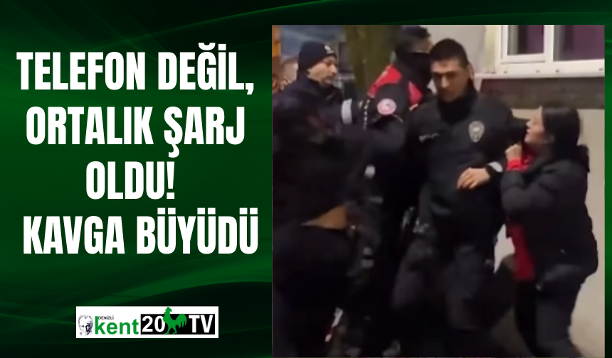 Telefon Değil, Ortalık Şarj Oldu! Kavga Büyüdü