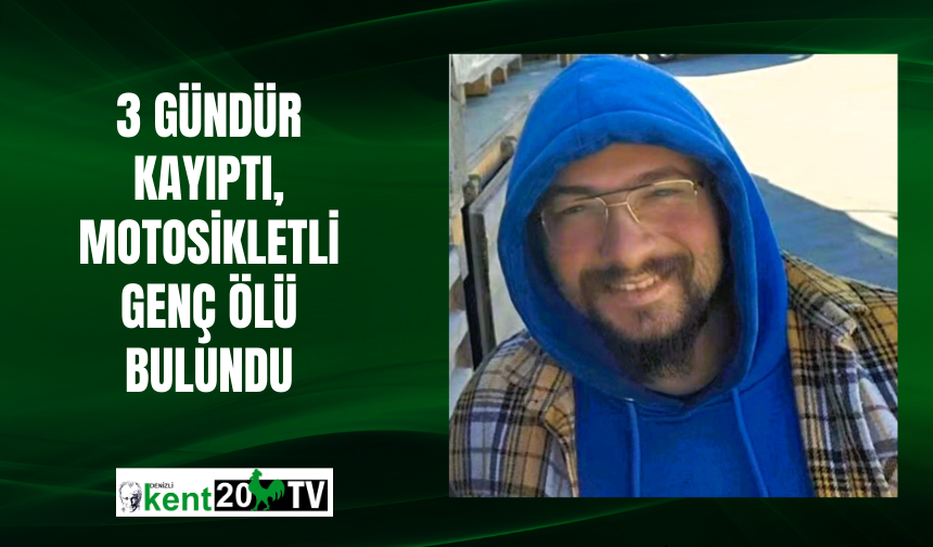 3 gündür kayıptı, motosikletli genç ölü bulundu