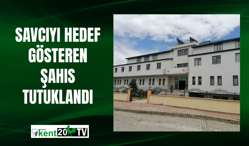 Savcıyı hedef gösteren şahıs tutuklandı