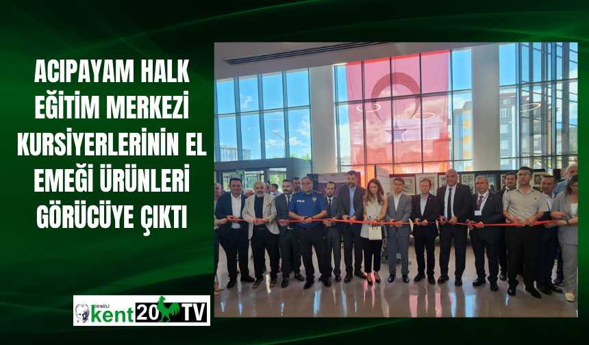 Acıpayam Halk Eğitim Merkezi kursiyerlerinin el emeği ürünleri görücüye çıktı