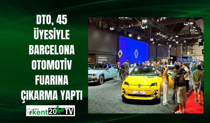 DTO, 45 üyesiyle Barcelona otomotiv fuarına çıkarma yaptı