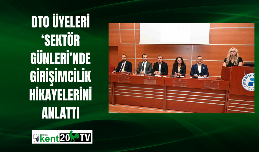 DTO üyeleri ‘Sektör Günleri’nde girişimcilik hikayelerini anlattı