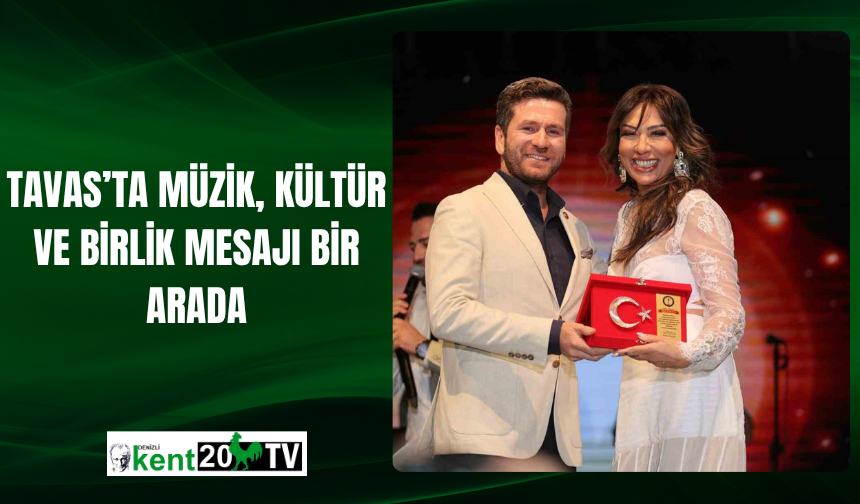 Tavas’ta Müzik, Kültür ve Birlik Mesajı Bir Arada