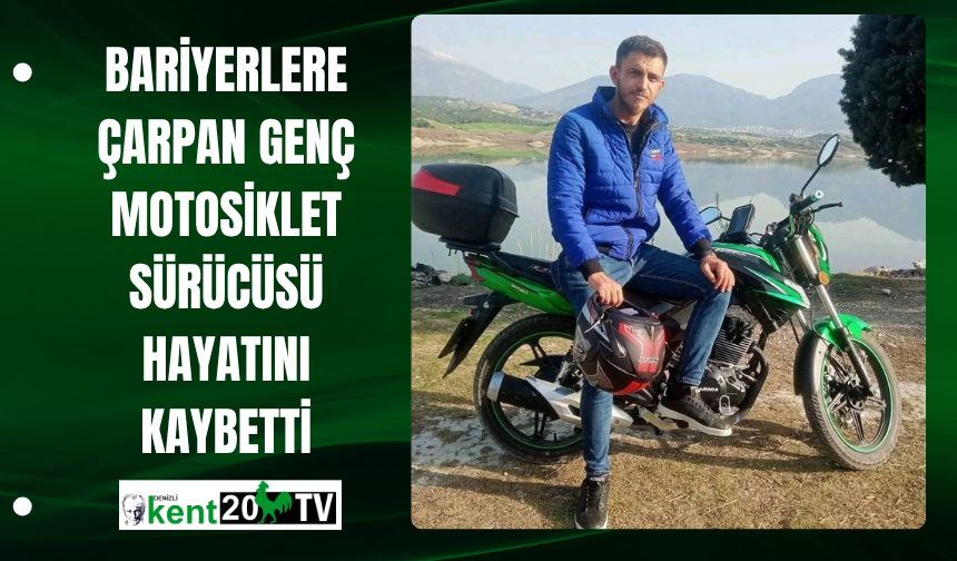 Bariyerlere çarpan genç motosiklet sürücüsü hayatını kaybetti