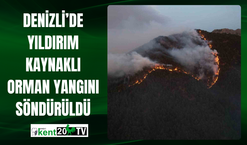 Denizli’de Yıldırım Kaynaklı Orman Yangını Söndürüldü