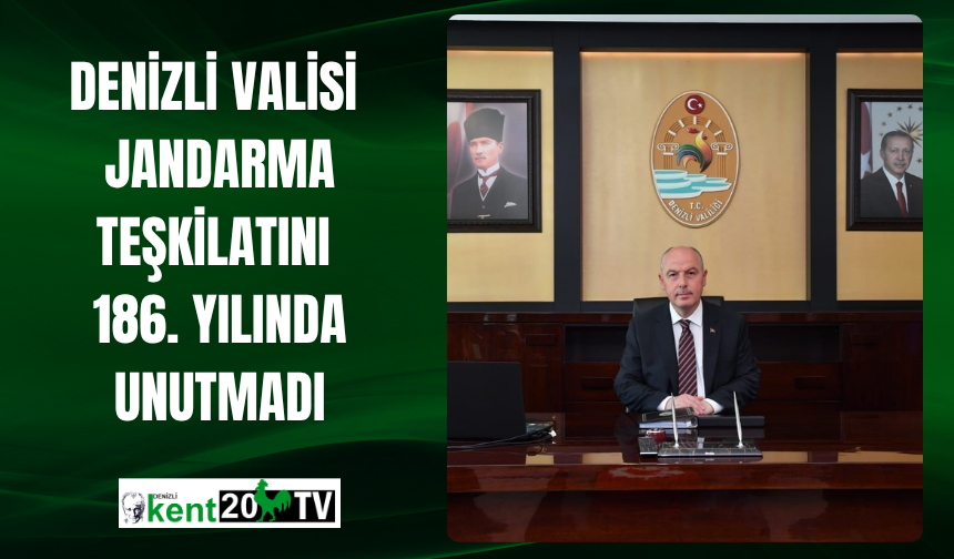 Denizli Valisi Jandarma Teşkilatını 186. Yılında Unutmadı