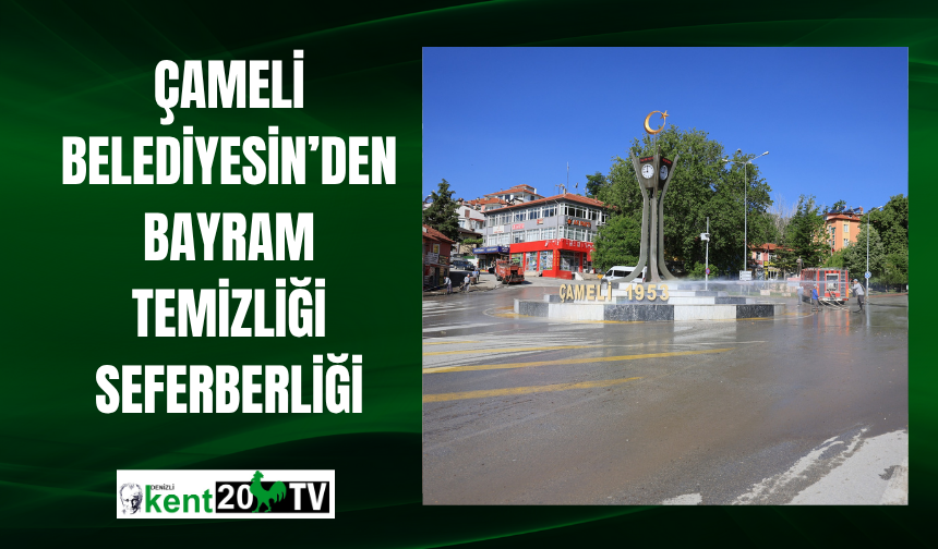 Çameli Belediyesin'den Bayram Temizliği Seferberliği