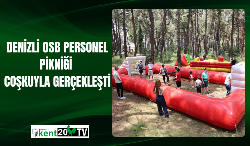 Denizli OSB Personel Pikniği Coşkuyla Gerçekleşti