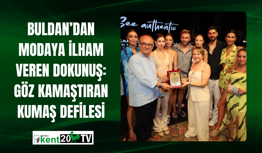 Buldan’dan Modaya İlham Veren Dokunuş: Göz Kamaştıran Kumaş Defilesi