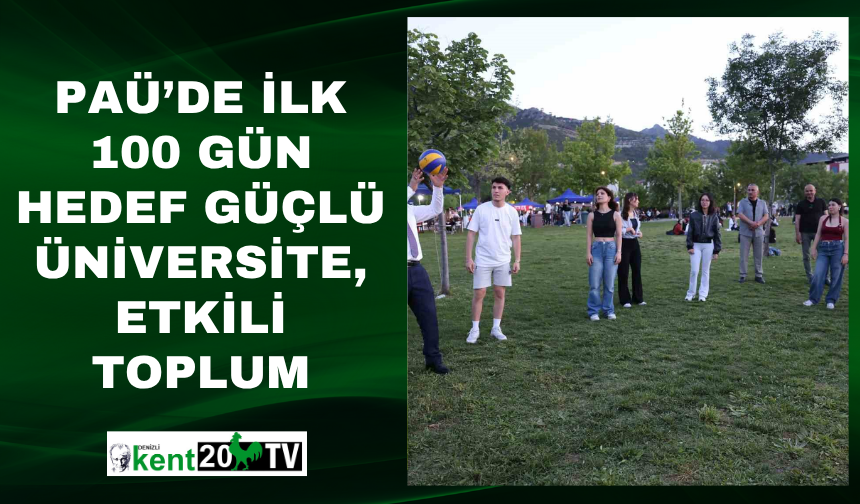 PAÜ’de İlk 100 Gün: Hedef Güçlü Üniversite, Etkili Toplum