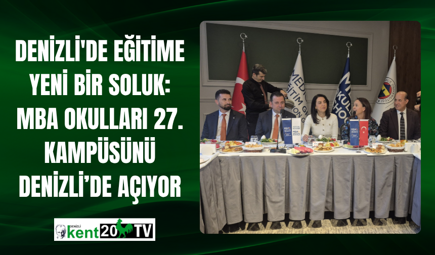 Denizli'de Eğitime Yeni Bir Soluk: MBA Okulları 27. Kampüsünü Denizli’de Açıyor