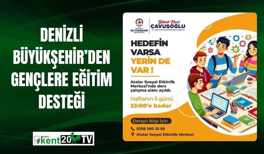 Denizli Büyükşehir’den Gençlere Eğitim Desteği