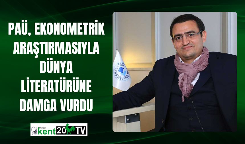 PAÜ, Ekonometrik Araştırmasıyla Dünya Literatürüne Damga Vurdu