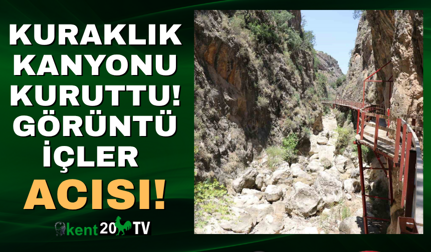 Denizli'de Kısık Kanyon'u kurudu!