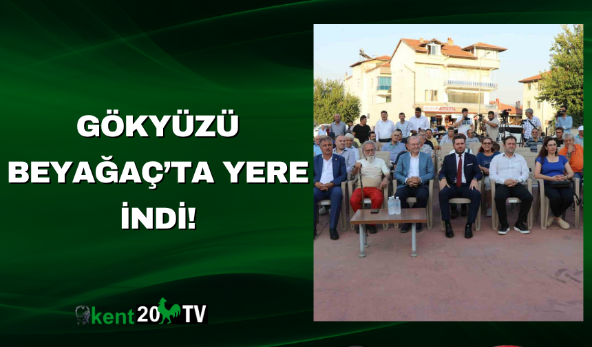 Gökyüzü Beyağaç’ta Yere İndi!