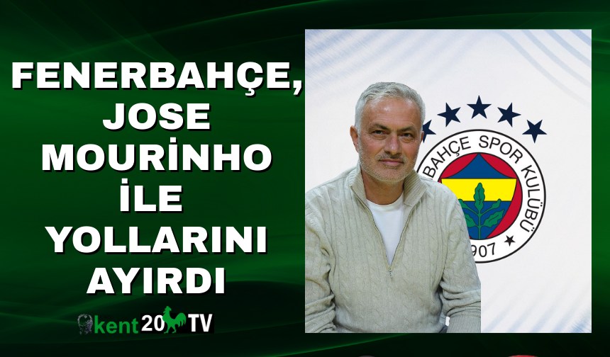 Fenerbahçe, Jose Mourinho ile Yollarını Ayırdı