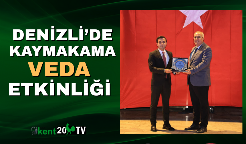Çameli Kaymakamımız Sayın Talha Tunahan Yıldırım’a Veda Programı Düzenlendi