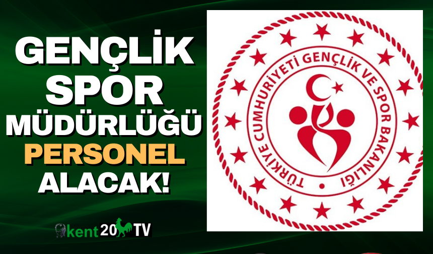 Denizli Gençlik Spor Müdürlüğüne 51 Personel Alınacak