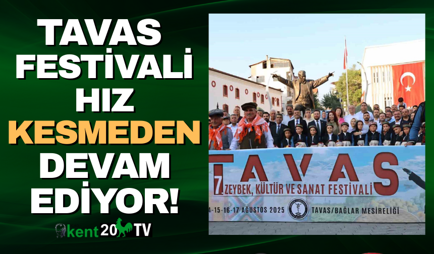 Tavas'ta festival hız kesmeden devam ediyor!
