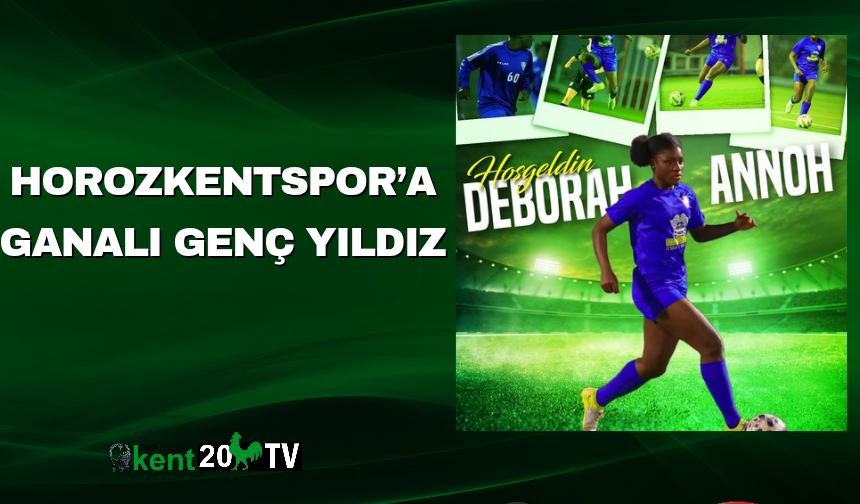 Horozkentspor’a Ganalı Genç Yıldız